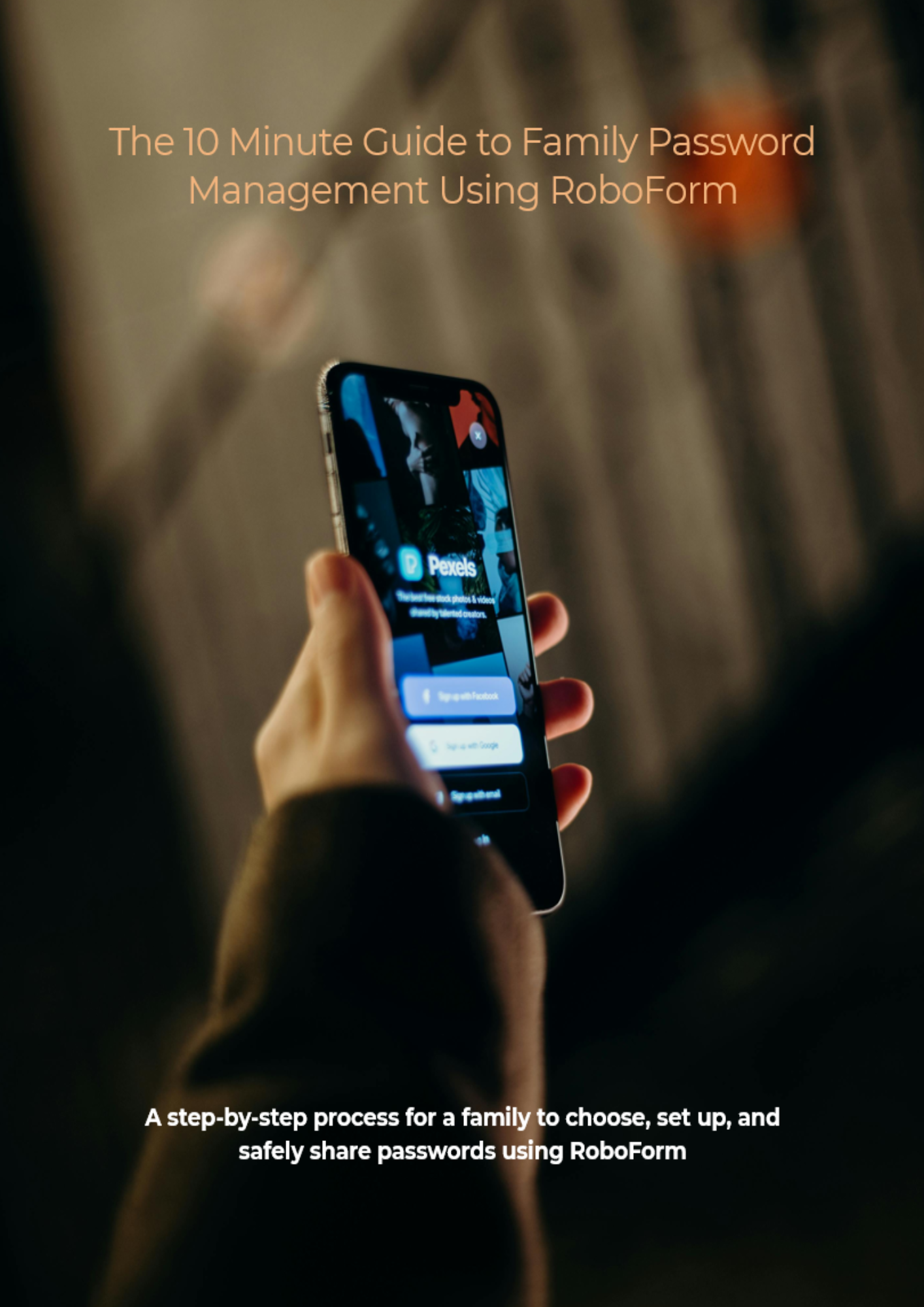 The 10 Minute Guide to Family Password Management Using RoboForm